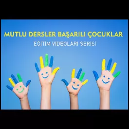 Mutlu Dersler Başarılı Çocuklar Eğitim Videoları Serisi // Ders 1