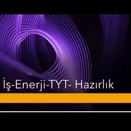 Fizik - İş - Enerji - TYT- Hazırlık