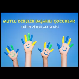 Mutlu Dersler Başarılı Çocuklar Eğitim Videoları Serisi // Ders 2