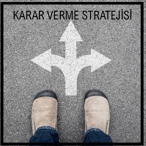 Karar Verme Stratejisi (sunum)