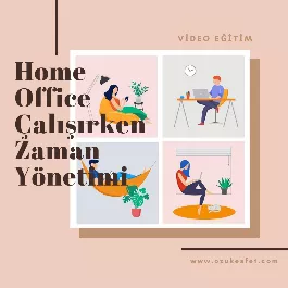Home Ofis Çalışırken Zaman Yönetimi