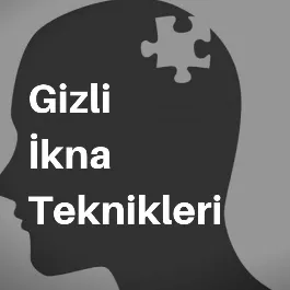 Gizli İkna Teknikleri