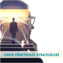 Lider Yöneticilik Stratejileri Eğitimi Tamamlama Sınavı